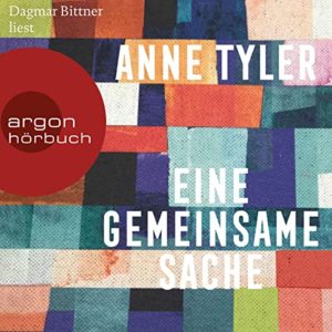 Anne Tyler - eine gemeinsame Sache